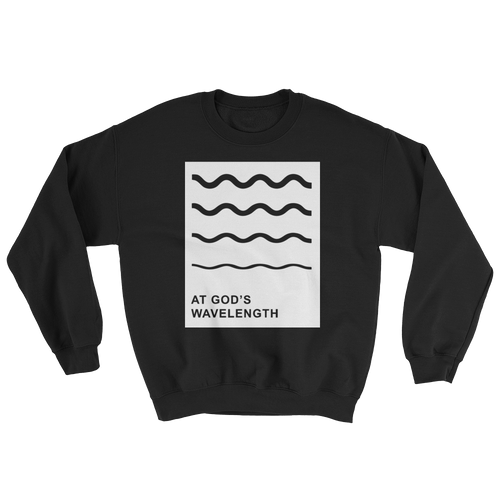 At God's Wavelength Sweatshirt