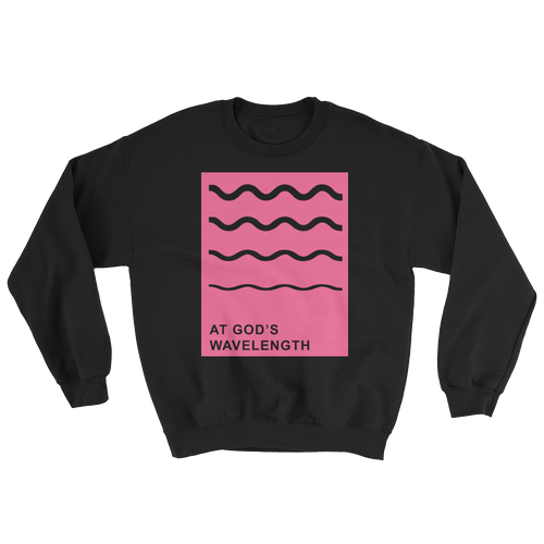 At God's Wavelength Pink on Black Sweatshirt
