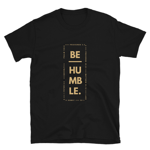 Be Humble T-Shirt