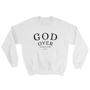 God Over Everything Sweatshirt