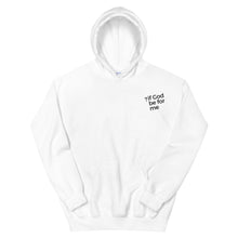 If God Be For Me Hoodie